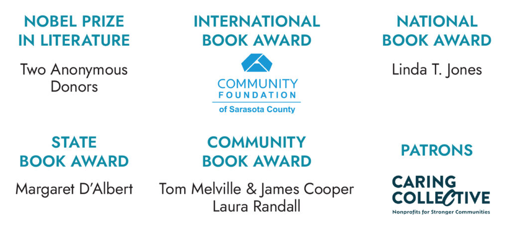 Graphic listing luncheon sponsors and award levels: Nobel Prize in Literature—Two Anonymous Donors; International Book Award—Community Foundation of Sarasota County; National Book Award—Linda T. Jones; State Book Award—Margaret D’Albert; Community Book Award—Tom Melville, James Cooper, and Laura Randall; Patrons—Caring Collective.
